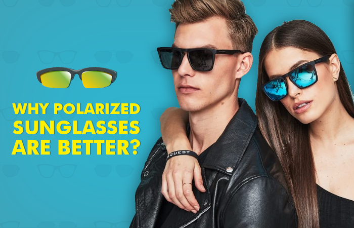 Are Polarized Sunglasses Better​? - Are Polarized Sunglasses Better? See Clearly Now